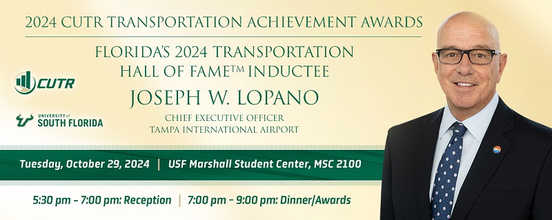 CUTR Transportation Achievement Award and Florida's Transportation Hall of Fame Event